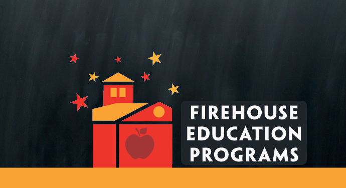 Firehouse Education Programs