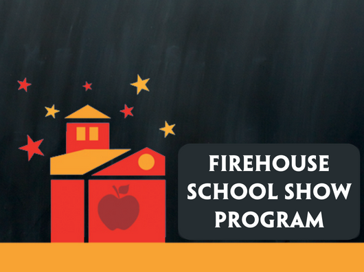 Firehouse School Show Program_Website (530 × 396 px)